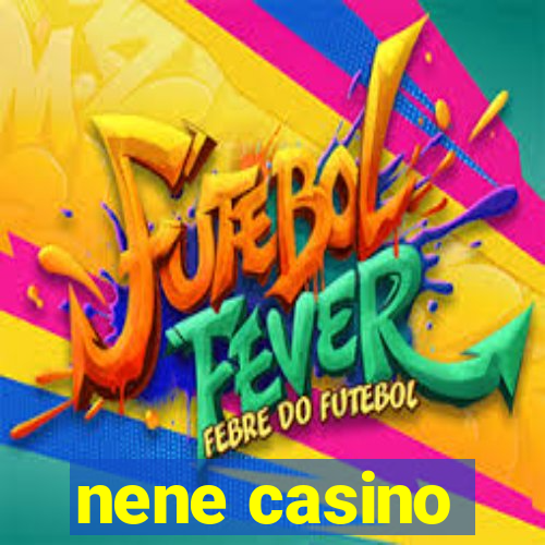 nene casino